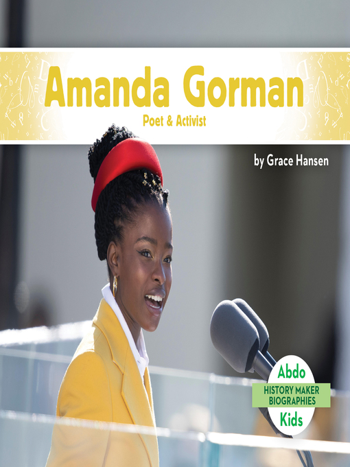 Title details for Amanda Gorman: Poet & Activist by Grace Hansen - Available